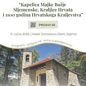 Međunarodna znanstvena konferencija „Kapelica Majke Božje Sljemenske, Kraljice Hrvata, i 1100. obljetnica Hrvatskoga Kraljevstva“